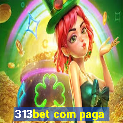 313bet com paga